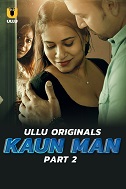 Kaun Man Season 1 Part 2 Hindi Full Movie Watch Online Free